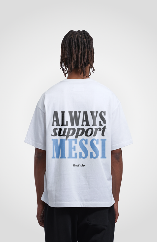 SUPPORT MESSI OVERSIZED SHIRT