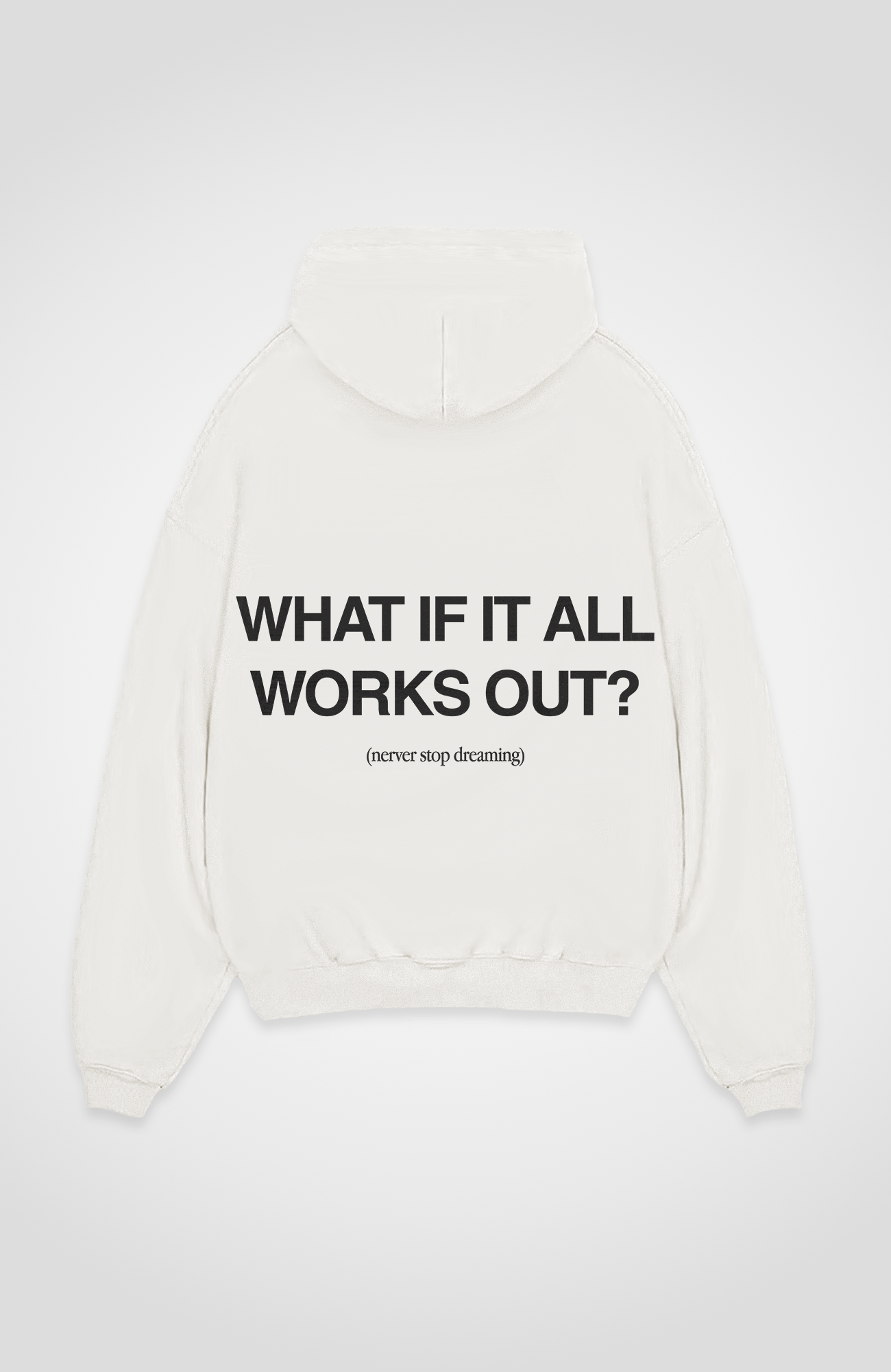 WHAT IF IT ALL WORKS OUT OVERSIZED HOODIE