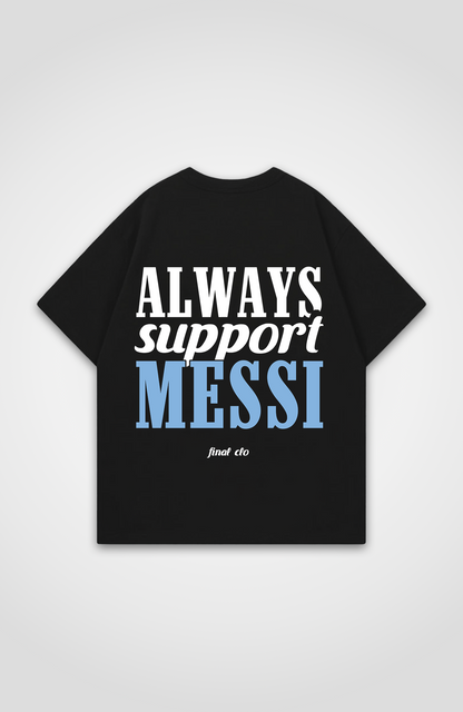 SUPPORT MESSI OVERSIZED SHIRT