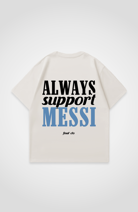 SUPPORT MESSI OVERSIZED SHIRT