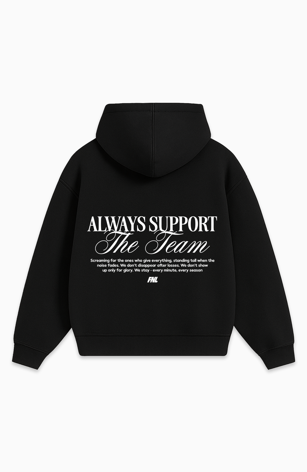 ALWAYS SUPPORT THE TEAM OVERSIZED HOODIE