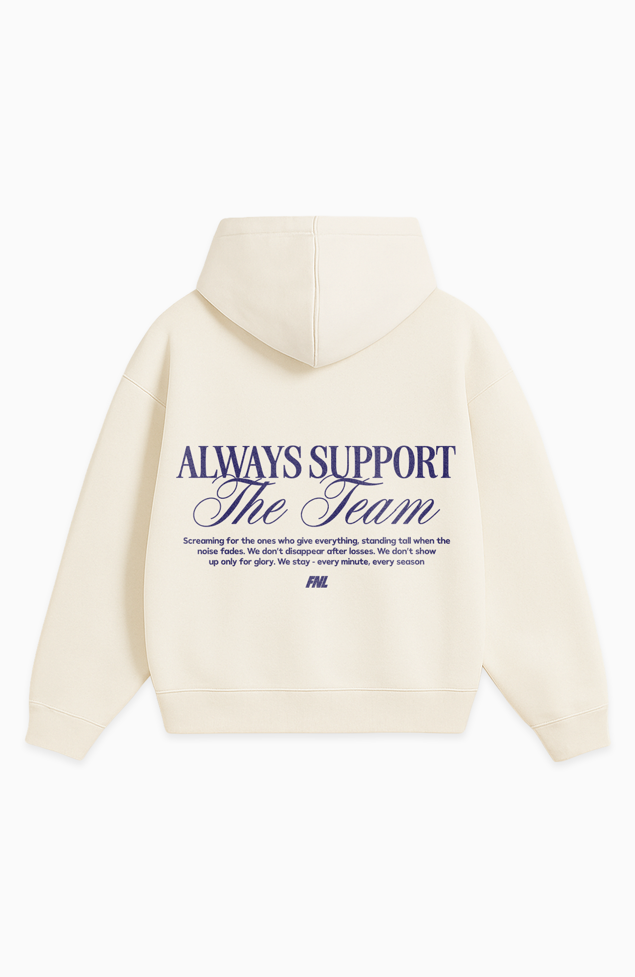 ALWAYS SUPPORT THE TEAM OVERSIZED HOODIE