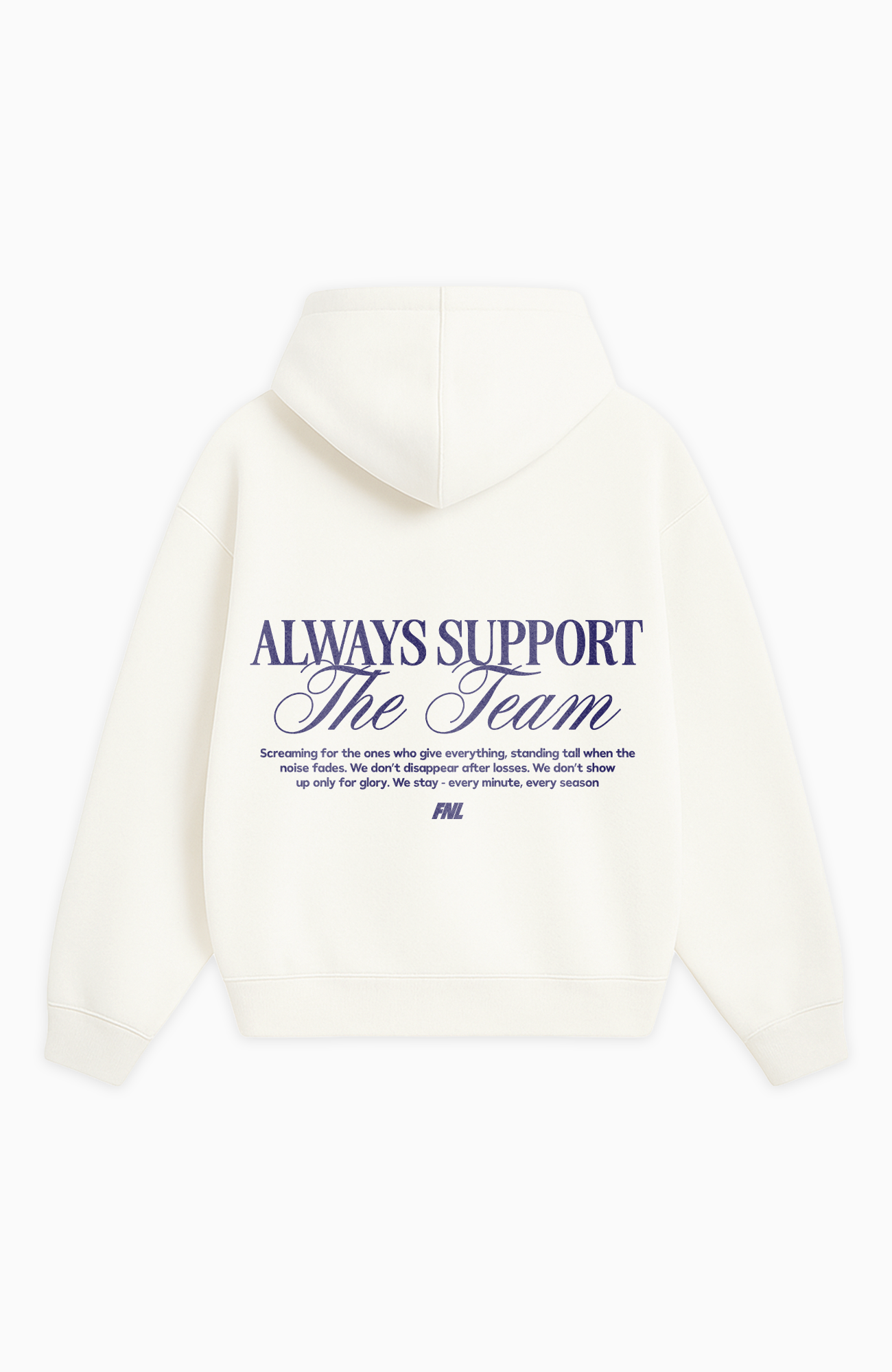 ALWAYS SUPPORT THE TEAM OVERSIZED HOODIE