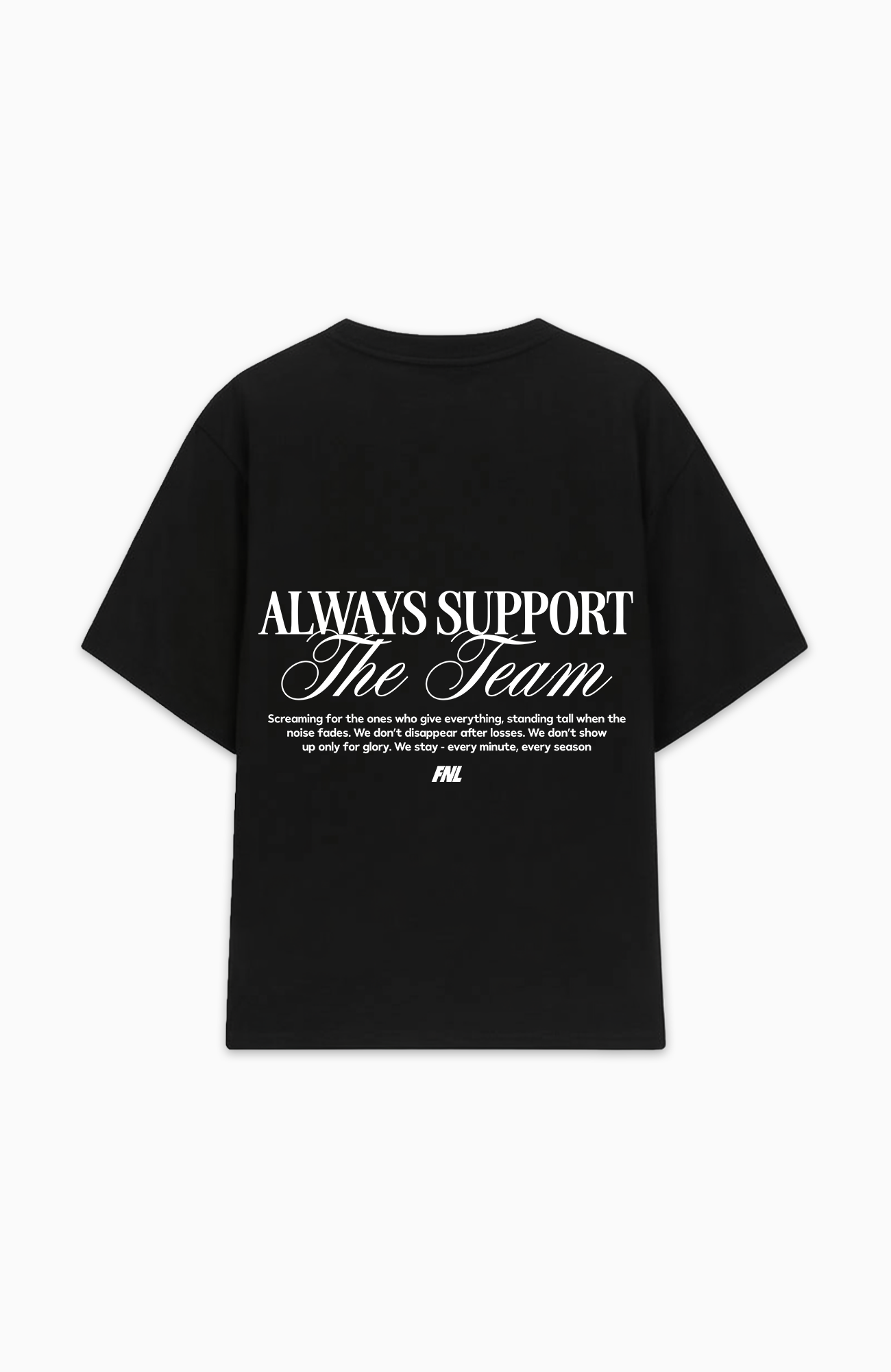 ALWAYS SUPPORT THE TEAM OVERSIZED SHIRT