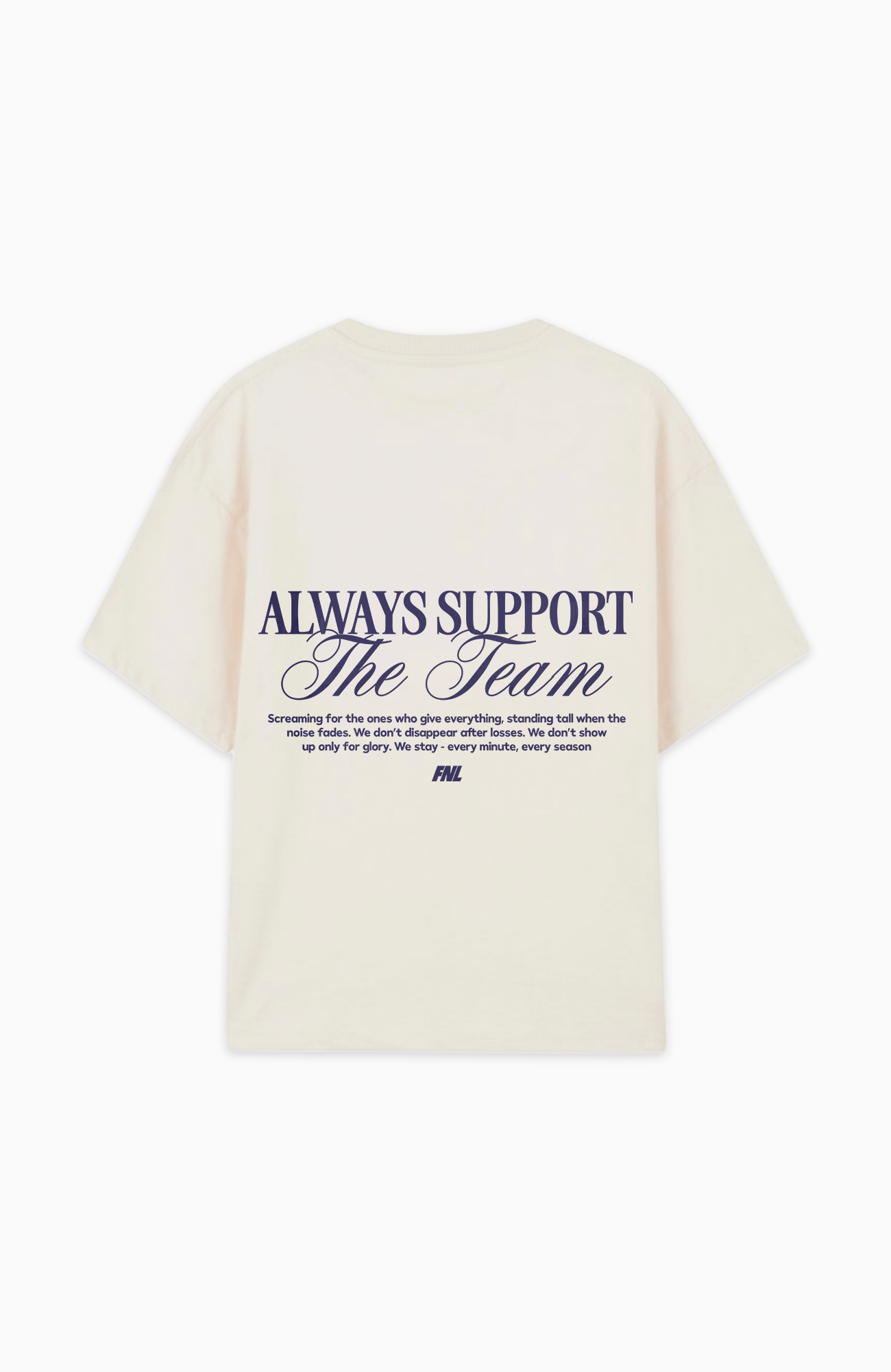 ALWAYS SUPPORT THE TEAM OVERSIZED SHIRT