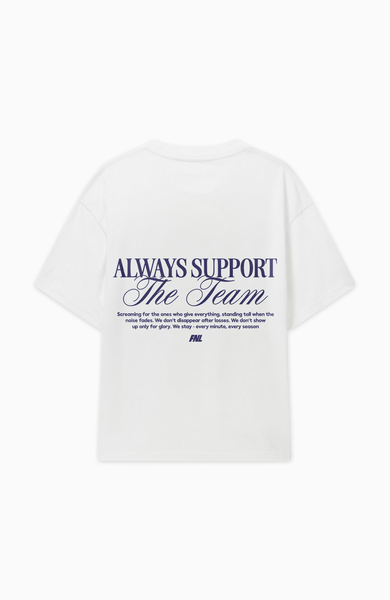 ALWAYS SUPPORT THE TEAM OVERSIZED SHIRT