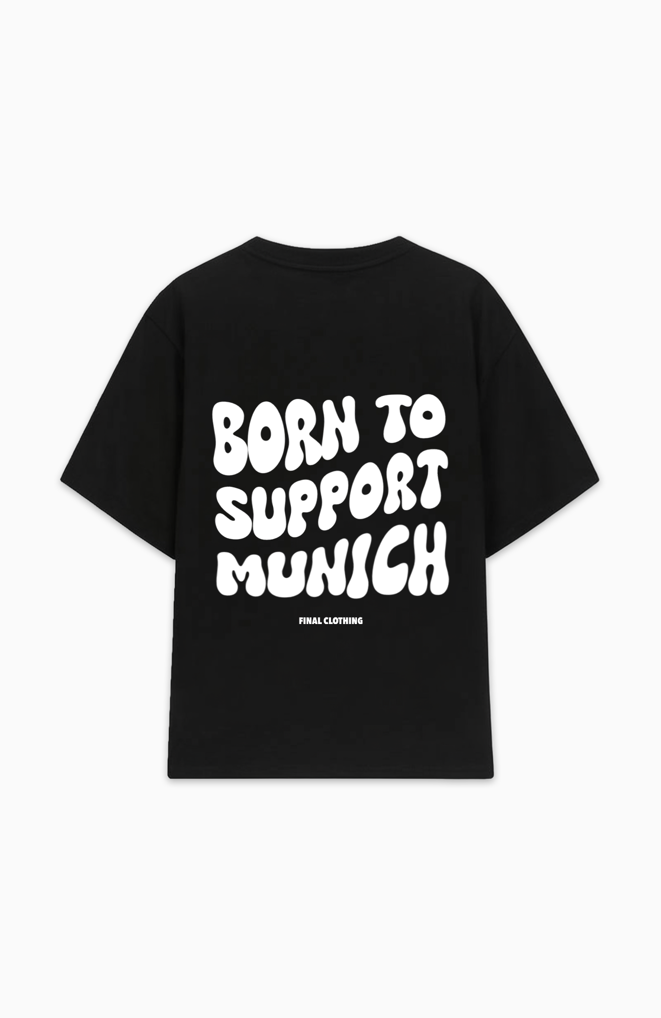 BORN TO SUPPORT MUNICH OVERSIZED SHIRT
