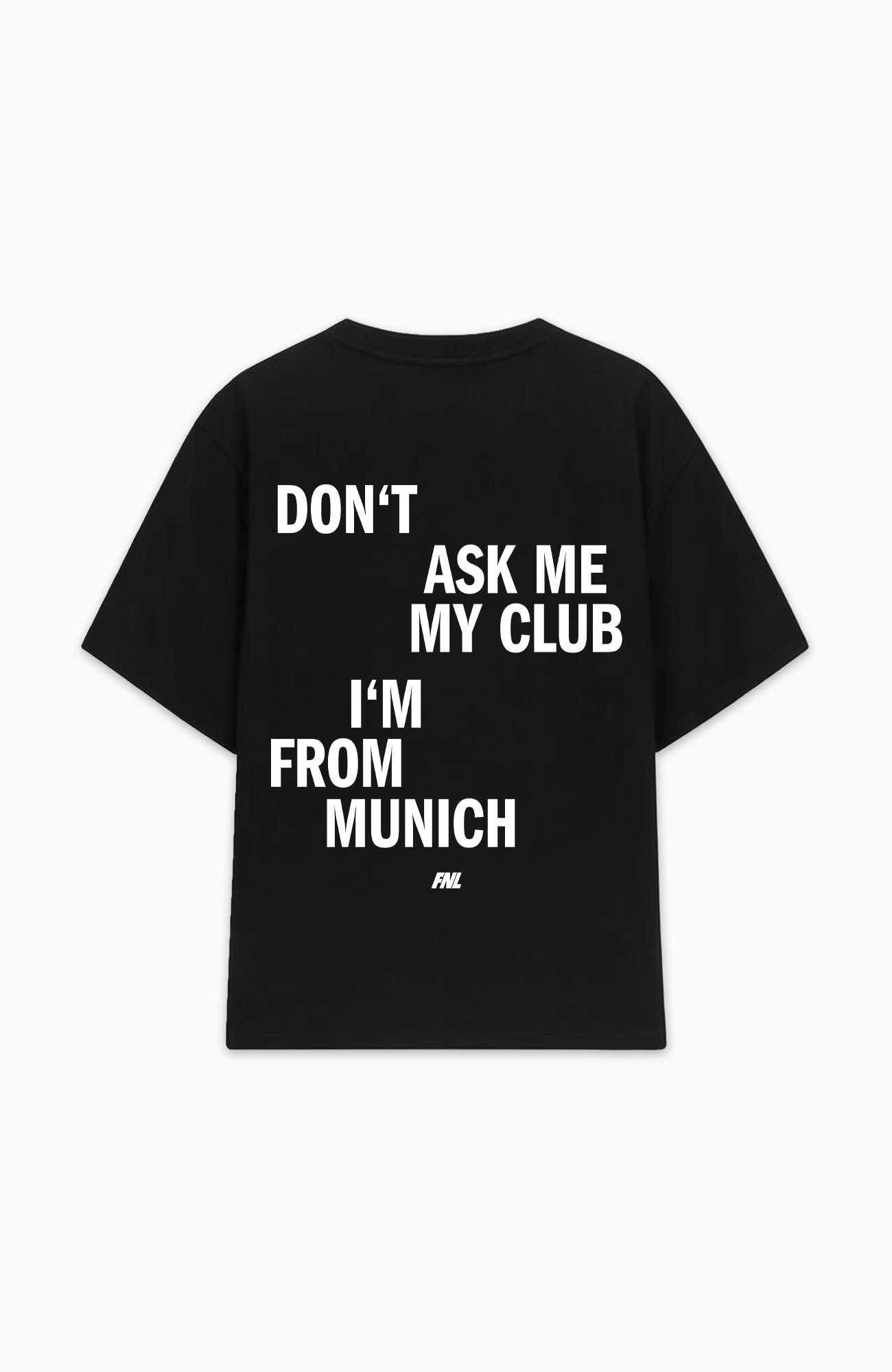 DON'T ASK MY CLUB OVERSIZED SHIRT