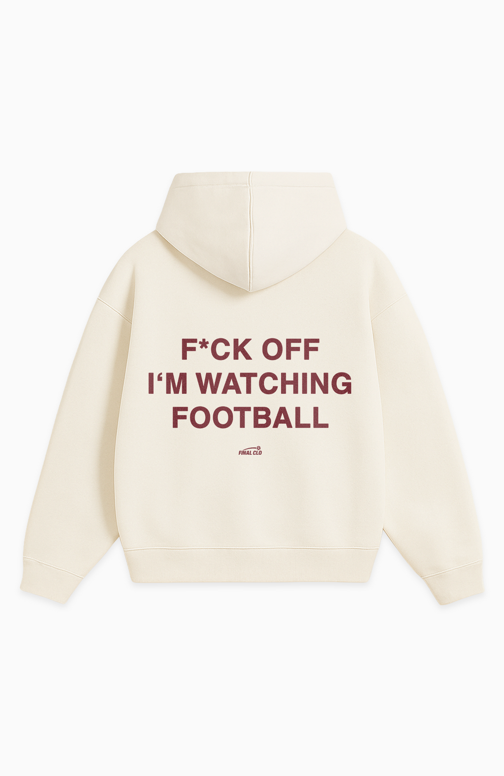 F*CK OFF I'M WATCHING FOOTBALL OVERSIZED HOODIE