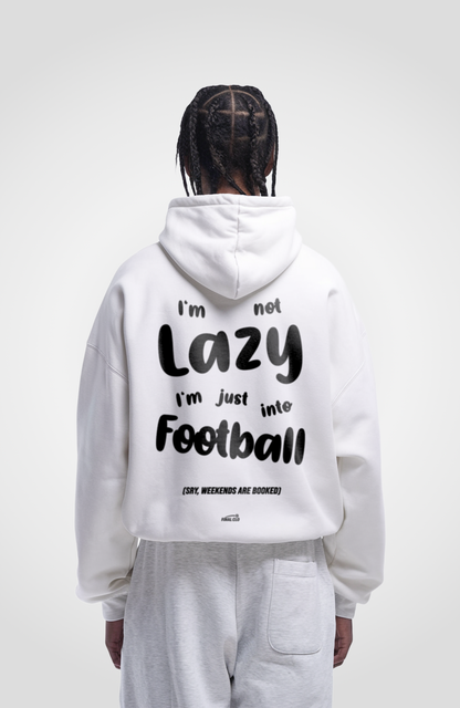 I'M NOT LAZY OVERSIZED HOODIE