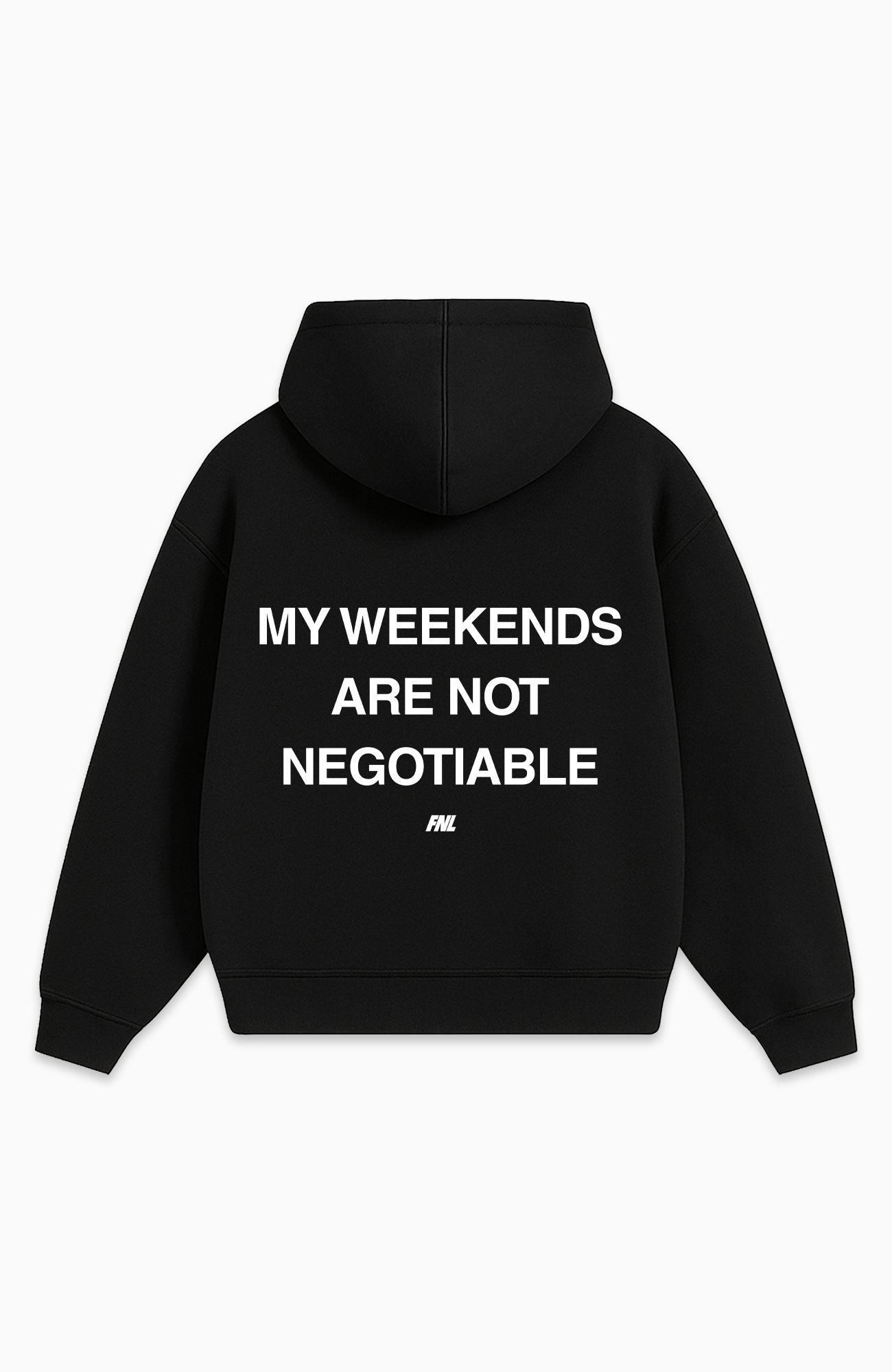 MY WEEKENDS ARE NOT NEGOTIABLE OVERSIZED HOODIE