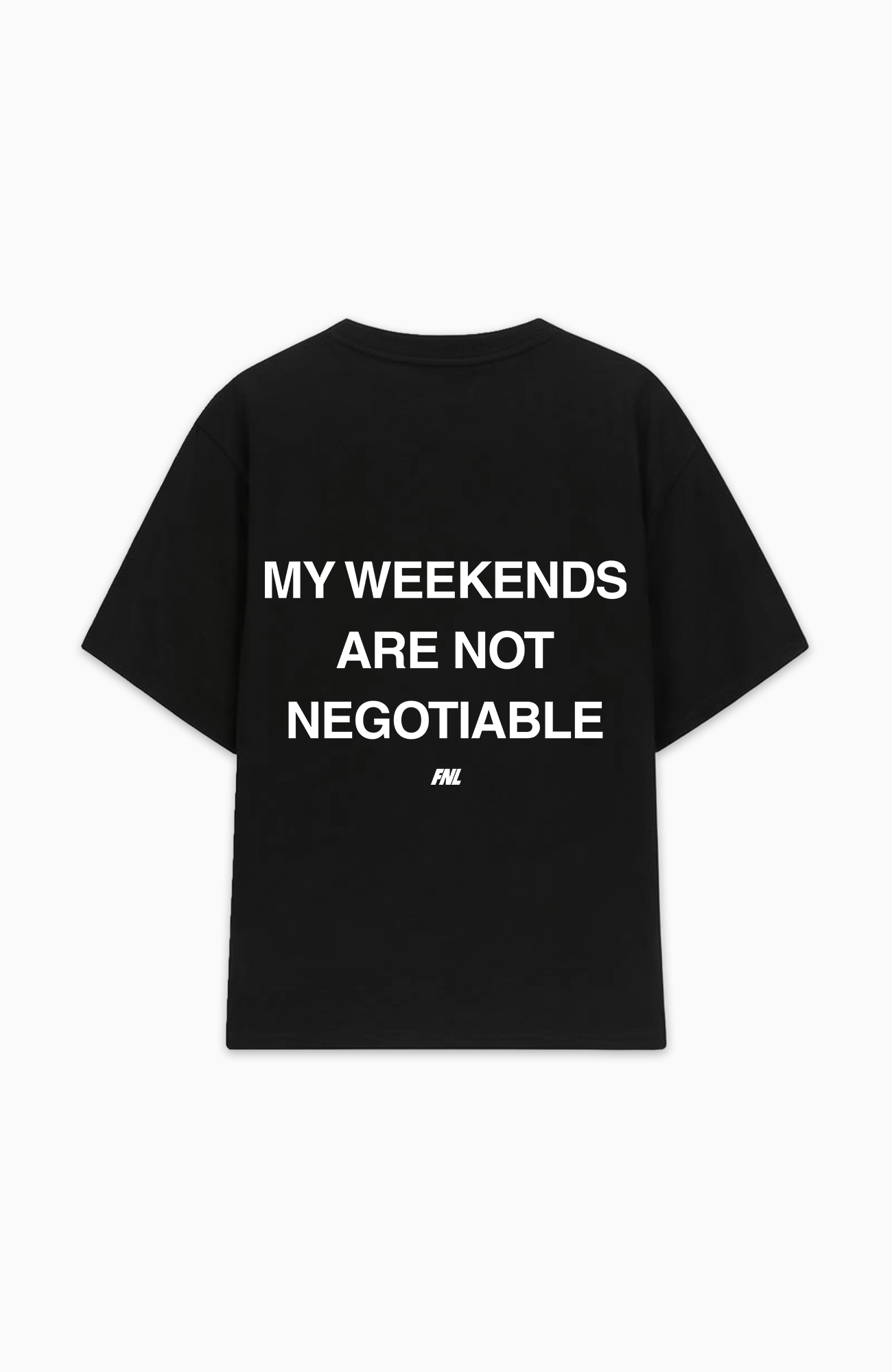 MY WEEKEND ARE NOT NEGOTIABLE OVERSIZED SHIRT