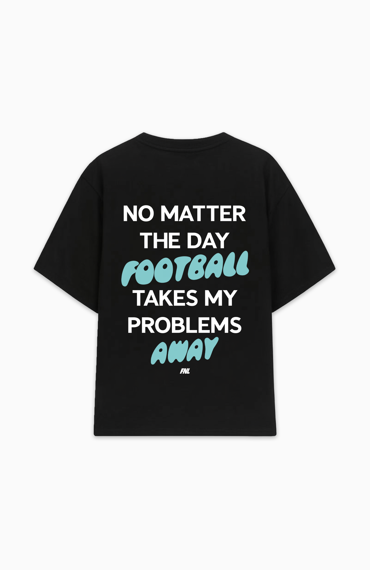 NO MATTER THE DAY OVERSIZED SHIRT