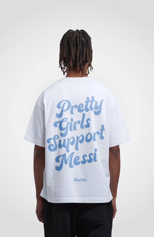 PRETTY GIRLS SUPPORT MESSI OVERSIZED SHIRT