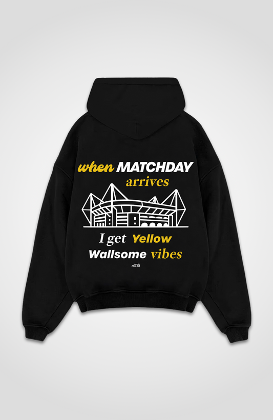 WHEN MATCHDAY ARRIVES, I GET YELLOW WALLSOME VIBES OVERSIZED HOODIE