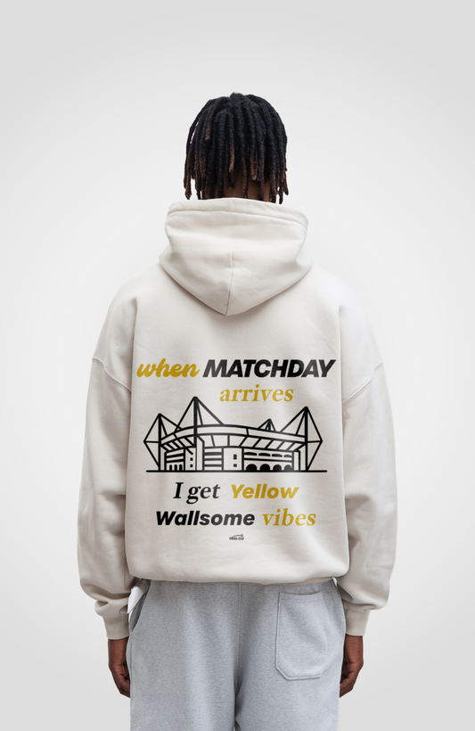 WHEN MATCHDAY ARRIVES, I GET YELLOW WALLSOME VIBES OVERSIZED HOODIE